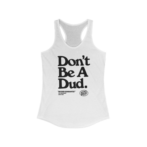 Firework Apparel Women's Racerback "Don't Be A Dud" Tank