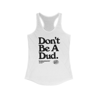 Firework Apparel Women's Racerback "Don't Be A Dud" Tank